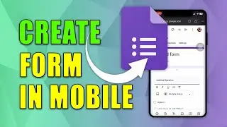 How to Create Google Form in Mobile (2024)