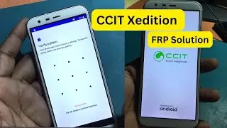 CCIT Xedition Android 8 1 0 FRP Bypass Tutorial || How to remove CCIT phone Screen lock after Reset