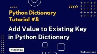 Add Value to Existing Key in Python Dictionary | Python Dictionary Tutorial #8