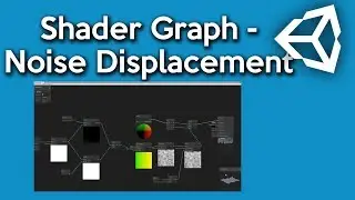 Unity Shader Graph - How to make a Vertex Noise Displacement Shader