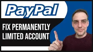 How to Fix Permanently Limited PayPal Account