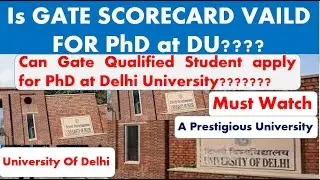 Can Gate qualified students apply for PhD @ Delhi University? Is GATE Scorecard Valid for PhD at DU?