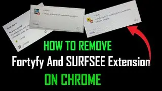 How to remove fortyfy and SURFSEE Extensions on Chrome - Full Guide