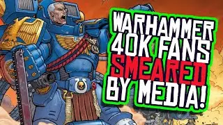 Warhammer 40K Fans SMEARED by Vice Media Hit Piece!