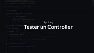 Tester sur symfony : Chapitre 6, Tester un controller