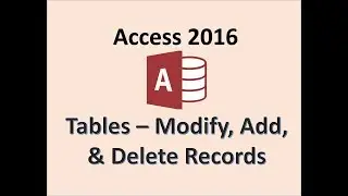 Access 2016 - Table Records - How to Add a New Record to Tables - Delete Database Rows & Columns MS