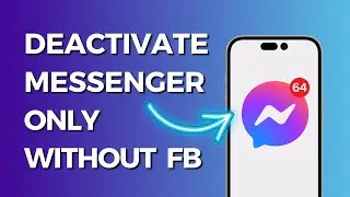 How to Deactivate Messenger without Deactivating Facebook (2023)