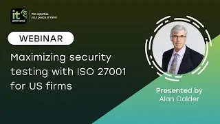 Maximizing security testing with ISO 27001 for US firms