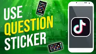 How To Use Question Sticker On TikTok (2022)