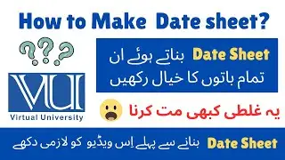 How to make vu date sheet 2024 | Virtual University Date sheet 2024 | 