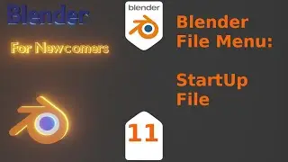 Blender For New Comers- Blender File Menu:  Save Startup File