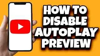 How To Disable Autoplay Preview On YouTube (2024)