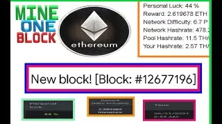 WHAT DOES IT TAKE TO MINE 1 ETHEREUM BLOCK? | PRE EIP-1559 | 2021