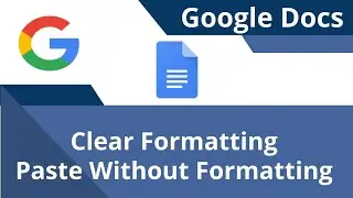 Google Docs Clear Formatting and Paste Without Formatting