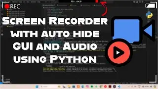 How to make a Screen Recorder with Audio and Auto Hide GUI using Python | FFmpeg