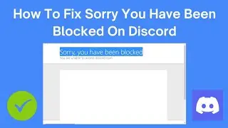 Fix  Sorry you have been blocked On Discord | You are unable to access discord.com (Step By Step)