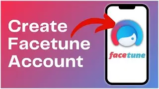 How To Create/Open Facetune Account 2024