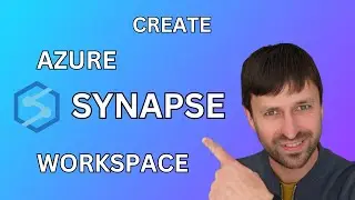 How to create Synapse Workspace for beginners