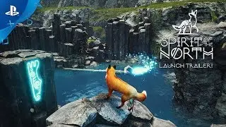 Spirit of the North | Launch Trailer | PS4