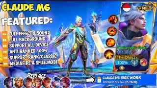 NEW Script Claude M6 No Password | Full Effect & Sounds | Update New Patch MLBB