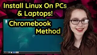 Install Linux On PCs & Laptops - Chromebook Method