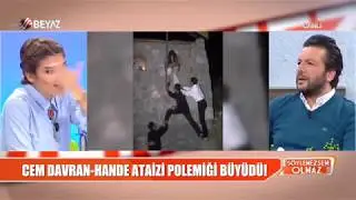 Hande Ataizi - Cem Davran polemiği büyüdü