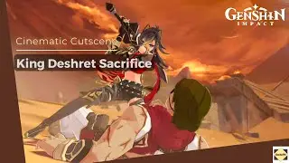 Cinematic Cutscene: King Deshret Sacrifice - Genshin Impact