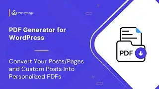 PDF Generator For WordPress: Convert Your Posts/Pages and Custom Posts Into Personalized PDFs