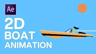 2D Boat Animation in After Effects | Motion Graphic Tutorial