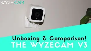 Wyze Cam v3 Unbox (Comparison with Wyze Cam v2!)