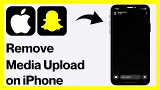 How to Remove Snapchat Media Upload on iPhone | FIX Snapchat Media Upload Problem