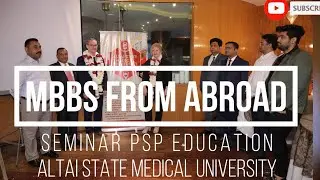 Seminar PSP Education | Admission Guidance Altai State Medical University | MBBS From Abroad