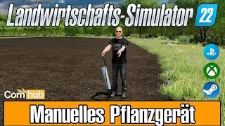 LS22 Mods - Manuelles Pflanzgerät - LS22 Modvorstellung