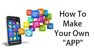 How to make your own App