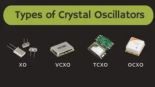 Types of Crystal Oscillators Explained | TCXO, OCXO, VCXO Explained