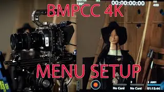 The Blackmagic Pocket Cinema Camera 4K Part 4: Setting up the Menu System