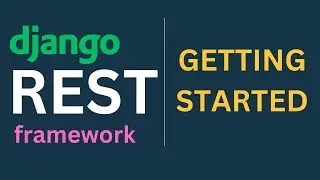 Django REST Framework Tutorials EP 1 - Introduction to the Django REST Framework.