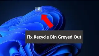 How To Fix Recycle Bin Greyed Out