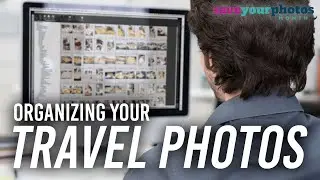 Organizing Your Travel Photography | Save Your Photos Month with The Photo Managers