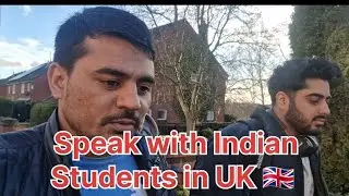 Indian Students in UK 🇬🇧 || Life of Students in UK || Exploring Student Life and Earnings 🇬🇧 || 