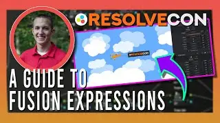 A Guide to Fusion Expressions - Jake Wipp [ResolveCon '24 - Day 2] (HQ)