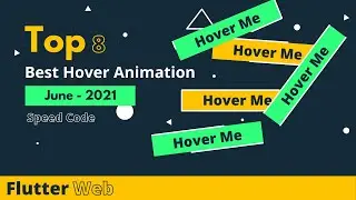 Top 8 Best Hover Animation for buttons in Flutter Web | Speed Code