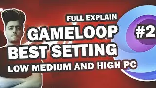 Gameloop Best Settings For Low-End PC | Gameloop Lag Fix And FPS Boost For  Games | Series 1 Part 2