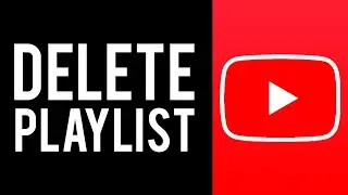 How To Delete a Playlist on YouTube 2020