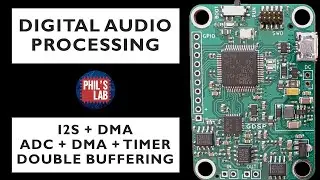 STM32 I2S ADC DMA & Double Buffering - Digital Audio Processing with STM32 #4 - Phils Lab #55