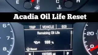 How To Reset Oil Life On 2017 - 2019 GMC Acadia To 100% - Clear Oil Change Due Light