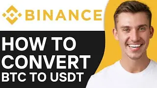 HOW TO CONVERT BTC TO USDT ON BINANCE (2024)