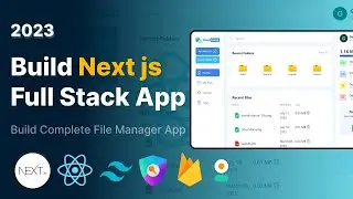 Build Full stack Next js App: Next Js, React, Tailwind Css, Firebase, NextAuth, Cloud File manager