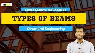 Different Types of Beams | Engineering Mechanics | Civil Engineering | Structural Engineering