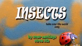 Insects (take over the world song)